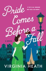 Pride Comes Before a Fall : A Novel