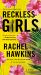 Reckless Girls : A Novel Reckless Girls : A Novel