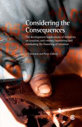 Considering the Consequences : The Development Implications of Initiatives on Taxation, Anti-Money Laundering and Combating the Financing of Terrorism