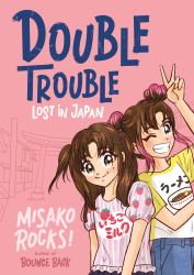 Bounce Back 4: Double Trouble: Lost in Japan