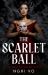 The Scarlet Ball The Scarlet Ball