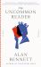 The Uncommon Reader : A Novella The Uncommon Reader : A Novella