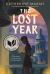 The Lost Year : A Survival Story of the Ukrainian Famine (National Book Award Finalist)