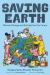 Saving Earth : Climate Change and the Fight for Our Future Saving Earth : Climate Change and the Fight for Our Future