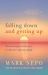 Falling down and Getting Up : Discovering Your Inner Resilience and Strength