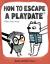 How to Escape a Playdate