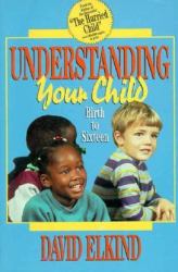 Understanding Your Child from Birth to Sixteen