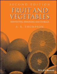Fruit and Vegetables : Harvesting, Handling and Storage