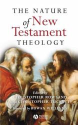 The Nature of New Testament Theology : Essays in Honour of Robert Morgan