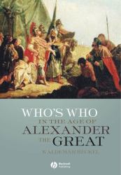 Who's Who in the Age of Alexander the Great : Prosopography of Alexander's Empire