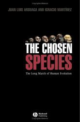 The Chosen Species : The Long March of Human Evolution
