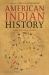 American Indian History : A Documentary Reader