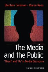 The Media and the Public : Them and Us in Media Discourse