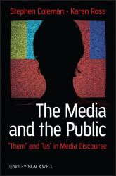 The Media and the Public : Them and Us in Media Discourse