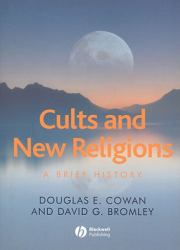Cults and New Religions : A Brief History