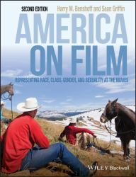 America on Film : Representing Race, Class, Gender, and Sexuality at the Movies
