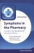 Symptoms in the Pharmacy : A Guide to the Management of Common Illness