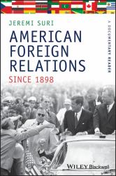 American Foreign Relations Since 1898 : A Documentary Reader
