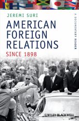American Foreign Relations Since 1898 : A Documentary Reader