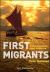 First Migrants : Ancient Migration in Global Perspective
