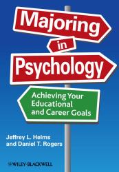 Majoring in Psychology : Achieving Your Educational and Career Goals