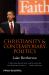 Christianity and Contemporary Politics : The Conditions and Possibilities of Faithful Witness