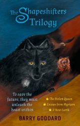 The Shapeshifters Trilogy : The Stolen Queen-Escape from Myrizen-A New Earth