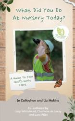 What Did You Do at Nursery Today?