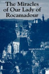 The Miracles of Our Lady of Rocamadour : Analysis and Translation