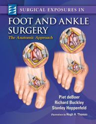 Surgical Exposures in Foot and Ankle Surgery : The Anatomic Approach