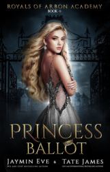 Princess Ballot : A Dark College Romance