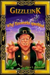 Gizzleink : Why Fireworks Sparkled