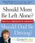 Should Mom Be Left Alone? Should Dad Be Driving? : Your Q and A Companion for Caregiving Should Mom Be Left Alone? Should Dad Be Driving? : Your Q and A Companion for Caregiving
