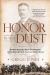 Honor in the Dust : Theodore Roosevelt, War in the Philippines, and the Rise and Fall of America's Imperial Dream