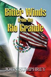 Bitter Winds from the Rio Grande