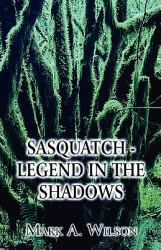 Sasquatch - Legend in the Shadows