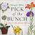 Pick of the Bunch : Twelve Treasured Flowers