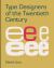 Type Designers of the 20th Century