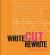 Write Cut Rewrite : The Cutting Room Floor of Modern Literature