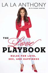 The Love Playbook : Rules for Love, Sex, and Happiness