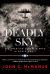 Deadly Sky : The American Combat Airman in World War II