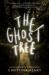 The Ghost Tree The Ghost Tree