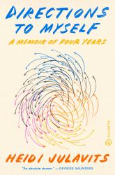 Directions to Myself : A Memoir of Four Years