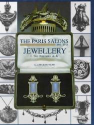 The Paris Salons, 1895-1914 Vol. 1 : Jewellery A-K