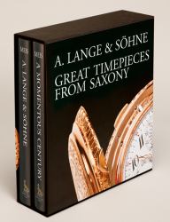 A. Lange and Söhne : Great Time Pieces from Saxony