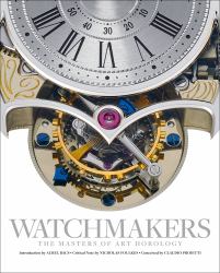 Watchmakers : The\Masters Of Art Horology