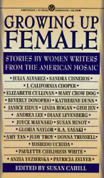Growing up Female : Short Stories by Women Writers from the American Mosaic
