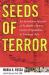Seeds of Terror : An Eyewitness Account of Al-Qaeda's Newest Center Seeds of Terror : An Eyewitness Account of Al-Qaeda's Newest Center
