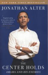 The Center Holds : Obama and His Enemies