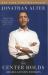 The Center Holds : Obama and His Enemies